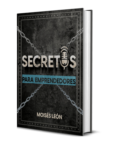 Secretos para emprendedores libro moises leon